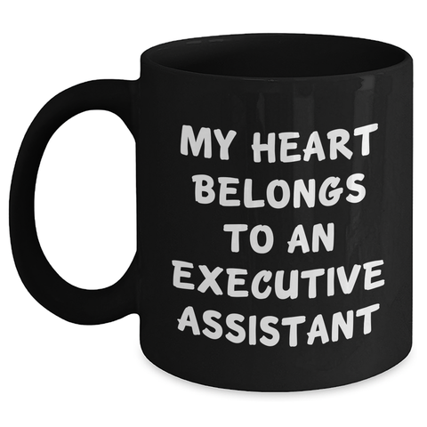 Image of Executive Assistant Gifts Funny Quote My Heart Belongs to Gifts from Men for Father's Day Black Coffee Mug - Main