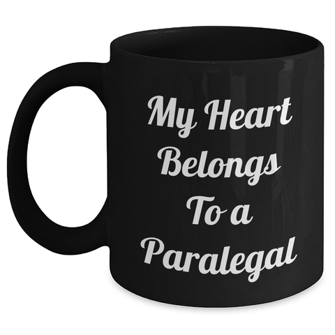Image of Funny Paralegal Gifts for Him - My Heart Belongs To A Paralegal Quote Black Coffee Mug, Gifts from Men to Paralegal, Unique Father's Day Unique Gifts - Main