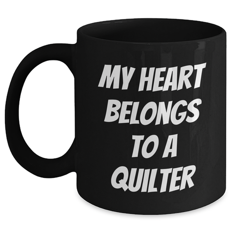 Image of Quilter's Heart, Quilter's Love, Black Coffee Mug - Gifts from Men to Quilter, Unique Father's Day Unique Gifts - Main