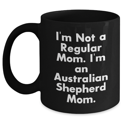 Image of Funny Australian Shepherd Dog Mom Gifts from Men to Australian Shepherd Dog Lovers on Father's Day, Black Coffee Mug - Main