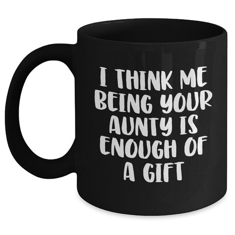 Image of Aunty Gifts from Family - Funny Quote Black Coffee Mug, 11oz or 15oz, Microwave and Dishwasher Safe - Main Variant