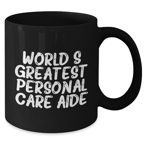 Image of Funny Quote Personal Care Aide Gifts from Men to Women, Black Coffee Mug for Mother's Day Unique Gifts - Additional