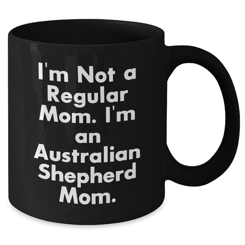 Image of Funny Australian Shepherd Dog Mom Gifts from Men to Australian Shepherd Dog Lovers on Father's Day, Black Coffee Mug - Additional