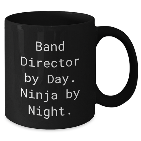 Image of Band Director Gifts by Day, Ninja by Night Funny Mug for Father's Day - Gifts from Men to Band Director - Additional
