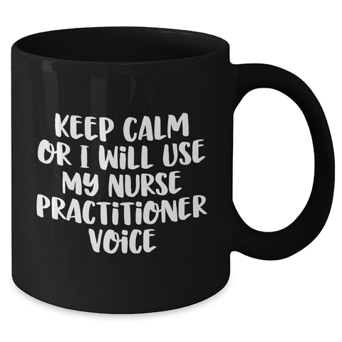 Image of Funny Nurse Practitioner Gifts for Men - Keep Calm Or I Will Use My Nurse Practitioner Voice, Black Coffee Mug, Unique Father's Day Unique Gifts from Friends to Family - Additional