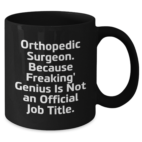 Image of Orthopedic Surgeon Mugs Funny Gifts from Family Friends Coworkers for Orthopedic Surgeon, Black Coffee Mug, Father's Day Unique Gifts, Orthopedic Surgeon Orthopedic Surgeon - Additional