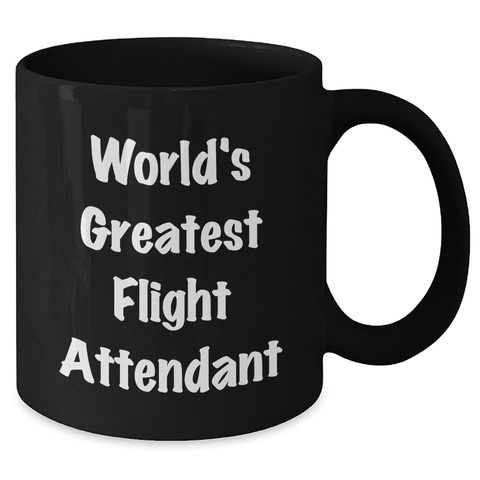 Image of Funny Flight Attendant Gifts from Friends, World's Greatest Flight Attendant, Black Coffee Mug for Mother's Day, Unique Gifts for Flight Attendants - Additional