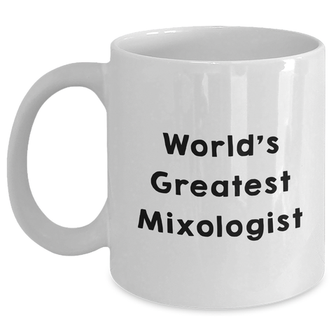 Image of Funny World's Greatest Mixologist Gifts for Him, Unique White Coffee Mug for Dad on Father's Day, Microwave and Dishwasher Safe, Gifts from Men to Friends - Main