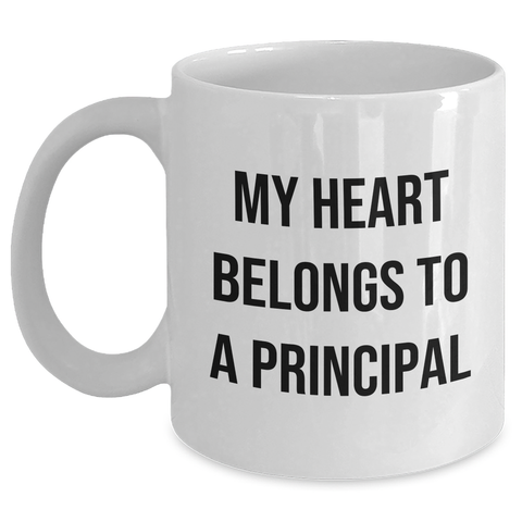 Image of Funny Principal Gifts, My Heart Belongs To A Principal White Coffee Mug for Dad, Father's Day Unique Gifts from Family, Friends, Men, or Women - Main