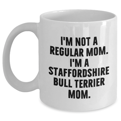 Image of Funny Staffordshire Bull Terrier Dog Mom Quotes Gifts from Mom to Dad on Father's Day White Coffee Mug - Main