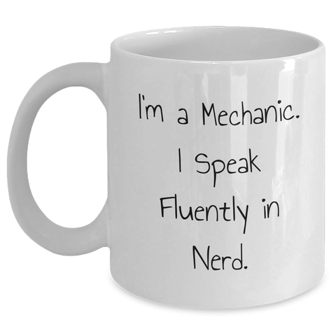 Image of Funny Mechanic Quote Gifts from Men to Mechanic Friends for Father's Day Unique White Coffee Mugs - Main