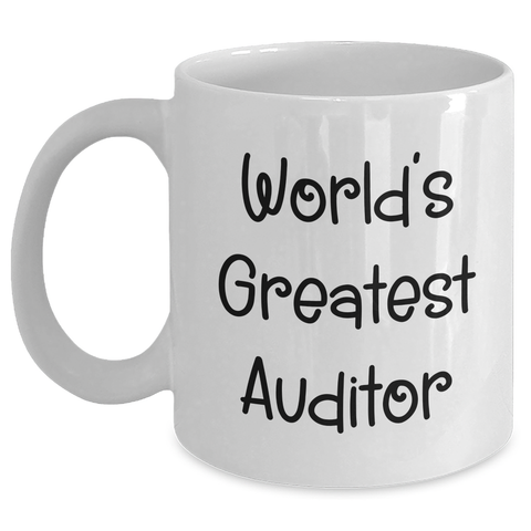 Image of Gifts from Friends for World's Greatest Auditor on Mother's Day - White Coffee Mug, Funny Quote, 11oz or 15oz, Ceramic, Microwave, Dishwasher Safe - Main