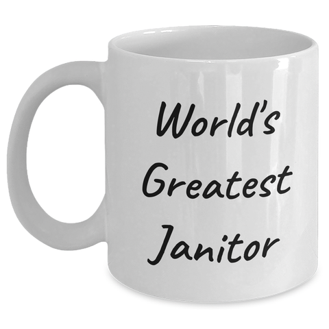 Image of Funny Janitor Gifts from Friends, White Coffee Mug for World's Greatest Janitor, Graduation Unique Gifts - Main