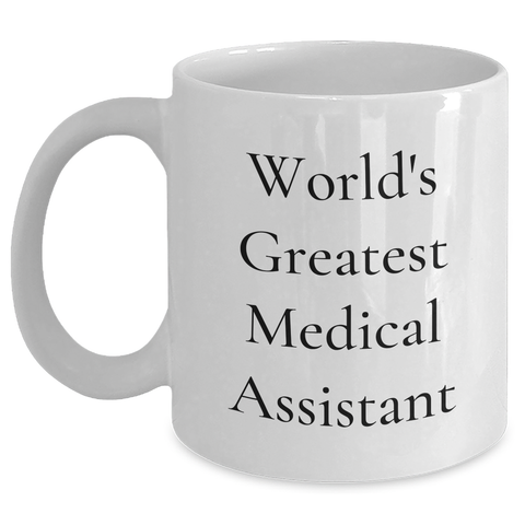 Image of Funny Medical Assistant Gifts from Mom, World's Greatest Medical Assistant White Coffee Mug for Medical Assistant on Mother's Day, Gifts from Mom to Medical Assistant, Funny Quote - Main