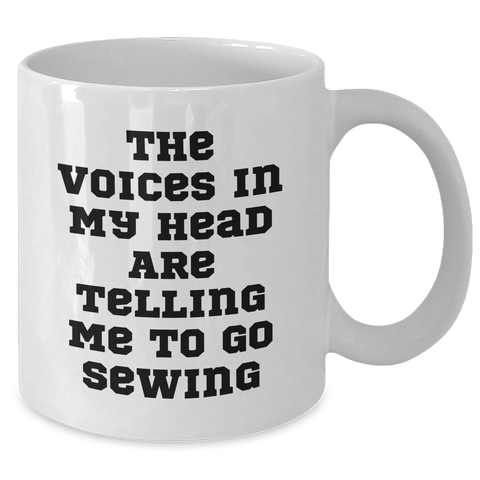Image of Sewing Inspiration Funny White Coffee Mugs Gifts from Men to Sewing Enthusiasts for Father's Day, 'The Voices In My Head Are Telling Me To Go Sewing' - 11oz/15oz Ceramic, Microwave, Dishwasher Safe - Additional