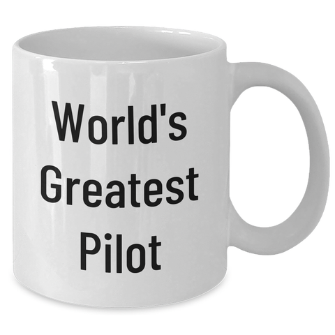 Image of Pilot Gifts from Friends and Family for World's Greatest Pilot, Funny Quote White Coffee Mug, Father's Day Unique Gifts - Additional