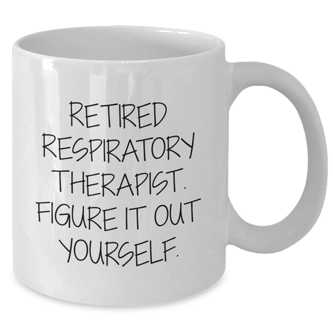 Image of Funny Respiratory Therapist Gifts from Men - 'Figure It Out Yourself' White Coffee Mug for Father's Day - Additional
