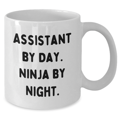 Image of Assistant By Day. Ninja By Night. Funny White Coffee Mug Gifts for Father's Day, Gifts from Family, 11oz or 15oz Capacity, Ceramic, Microwave, and Dishwasher Safe - Additional