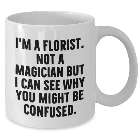 Image of Florist Gifts, Funny Mugs, White Coffee Mug, Mother's Day Unique Gifts from Florist to Family - Additional