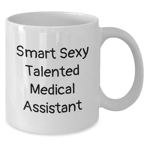 Image of Funny Medical Assistant Gifts from Friends - Smart Sexy Talented White Coffee Mug for Medical Assistant Men on Father's Day - Additional