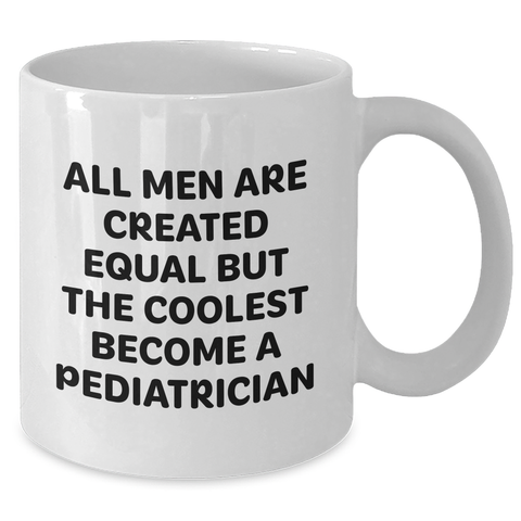 Image of Pediatrician Humor White Coffee Mugs Gifts from Men, Unique Funny Mother's Day Unique Gifts for Pediatrician Women - Additional