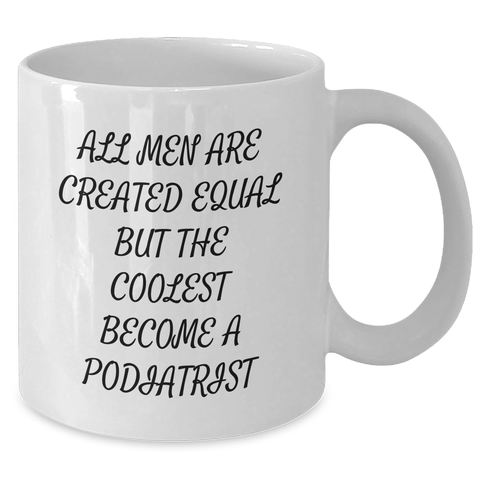 Image of Funny Podiatrist Quote White Coffee Mugs Gifts from Men to Podiatrists on Mother's Day, Unique and Humorous Present for Women, Friends, Coworkers - Additional
