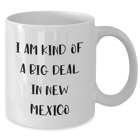Image of New Mexico Gifts for Him from Friends - I Am Kind Of A Prime Selection In New Mexico Funny Quote White Coffee Mug 11oz or 15oz, Gifts for New Mexico Men - Additional