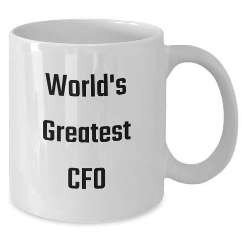 Image of Funny CFO Quotes Gifts from Men for World's Greatest CFO - White Coffee Mug for Mother's Day Unique Gifts - Additional