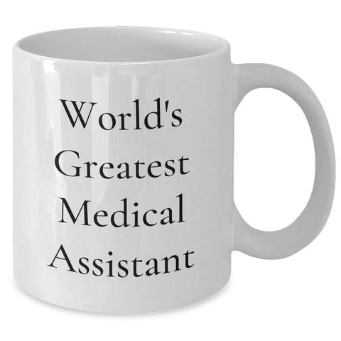Image of Funny Medical Assistant Gifts from Mom, World's Greatest Medical Assistant White Coffee Mug for Medical Assistant on Mother's Day, Gifts from Mom to Medical Assistant, Funny Quote - Additional