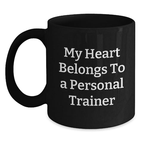 Image of Personal Trainer Gifts, Funny Black Coffee Mug, My Heart Belongs To A Personal Trainer, Birthday Unique Gifts from Friends to Personal Trainer - Main