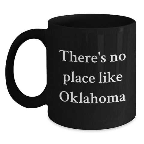 Image of Oklahoma Enthusiasts Gifts from Friends for Men, Black Coffee Mug, Funny Quote Gifts - Main