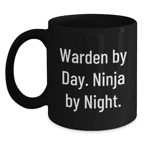 Image of Funny Warden Gifts for Men, Warden By Day Ninja By Night Black Coffee Mug, Christmas Unique Gifts from Friends - Main