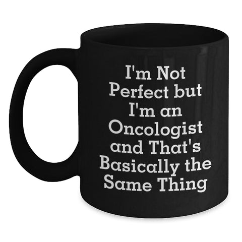 Image of Gifts for Men from Friends - Oncologist Black Coffee Mug with Funny Quote - Main