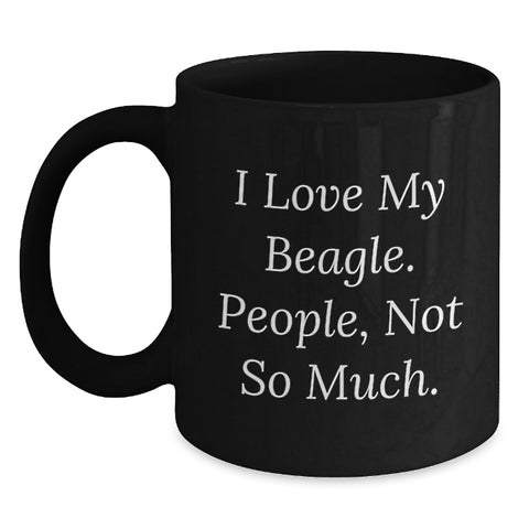 Image of Beagle Dog Lover Gifts from Friends for Birthday, Funny Quote Coffee Mug, 11oz or 15oz Black Ceramic - Main