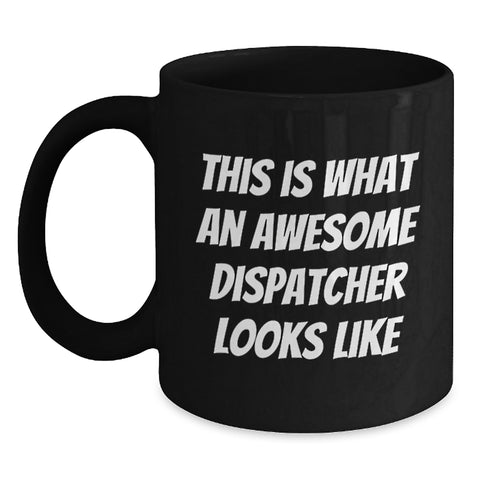 Image of Funny Dispatcher Gifts from Friends - This Is What An Awesome Dispatcher Looks Like Black Coffee Mug for Birthday - Main