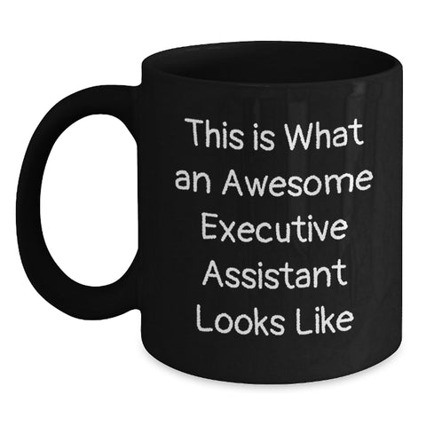 Image of Funny Quote Executive Assistant Gifts from Friends for Birthday Unique Black Coffee Mugs, Perfect for Office Workers - Main