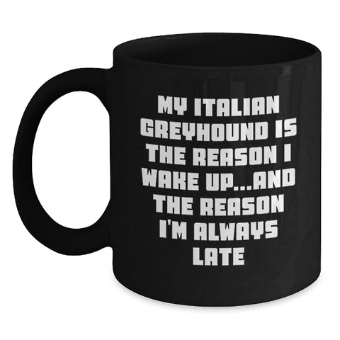 Image of Funny Italian Greyhound Dog Quote Coffee Mug, Gifts from Men to Women, Cute Italian Greyhound Dog Lover Mugs for Valentine's Unique Gifts, Italian Greyhound Dog Gifts for Owners - Main