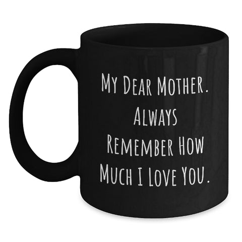 Image of Gifts from Men to Mother, Funny Quotes Black Coffee Mug, Christmas Unique Gifts for Mother - Main