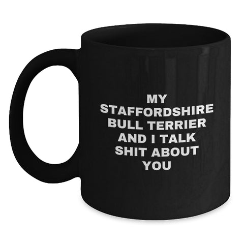 Image of Staffordshire Bull Terrier Dog Lover Gifts from Friends, Funny Quotes on Black Coffee Mugs for Men, Unique Graduation Gifts for Family - Main