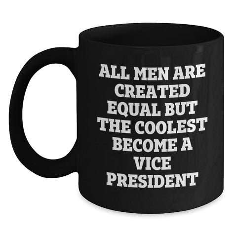 Image of Funny Vice President Black Coffee Mugs Gifts from Men to Vice President, Perfect Unique Christmas Memorable Presents for Vice President, Vice President Black Coffee Mug Quotes - Main
