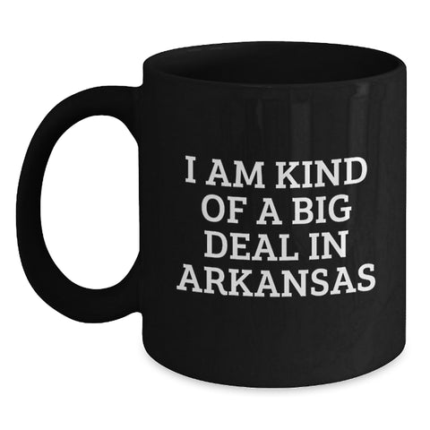 Image of Funny Arkansas Gifts, I Am Kind Of A Prime Selection In Arkansas, Black Coffee Mug for Graduation, Gifts from Friends, Gifts for Arkansas Men, Unique Arkansas Souvenirs - Main