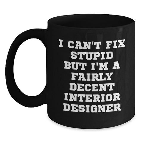 Image of Funny Interior Designer Gifts from Friends, Black Coffee Mugs for Interior Designers, I'm A Fairly Decent Mug, Christmas Unique Gifts - Main