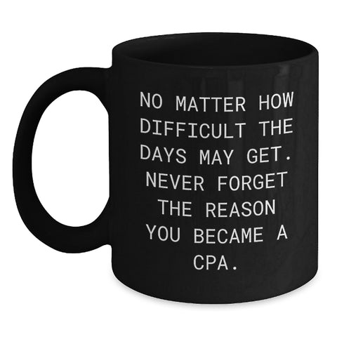 Image of Funny CPA Motivation Black Coffee Mugs Gifts from Friends for Men Women Coworkers Family - Main