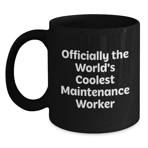 Image of Funny Maintenance Worker Gifts for Men - Officially The World's Coolest Maintenance Worker Black Coffee Mug, Perfect Christmas Unique Gifts for Maintenance Workers, Maintenance Worker Mugs - Main