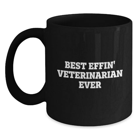 Image of Funny Veterinarian Gifts for Men from Friends, Black Coffee Mug Quote Best Effin' Veterinarian Ever, Christmas Unique Mugs - Main