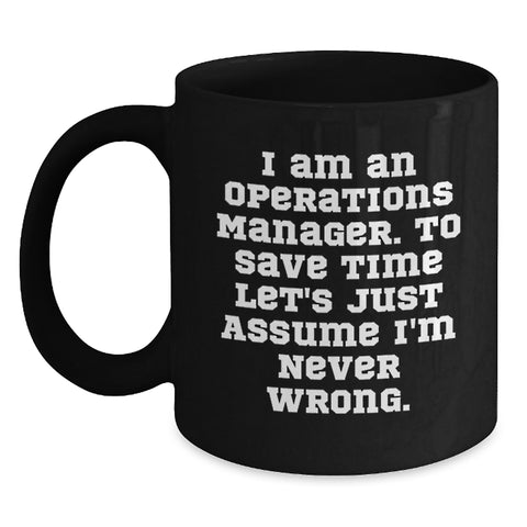 Image of Funny Operations Manager Gifts, Black Coffee Mug for Operations Managers, I Am An 'Operations Manager' Mug for Mom, Dad, Friends, Coworkers, Family - Main