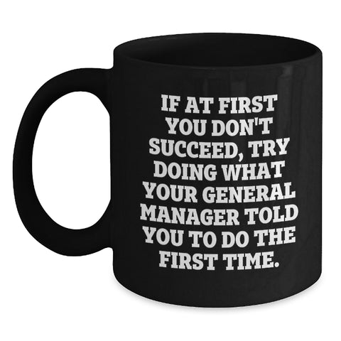 Image of Funny General Manager Gifts from Men to General Manager, Black Coffee Mug for Christmas Unique Gifts, Inspirational Quote for General Manager - Main