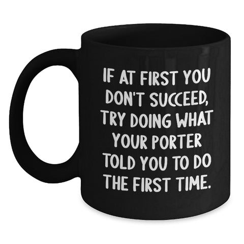 Image of Funny Porter Quotes Gifts from Friends for Porter on Mother's Day - Black Coffee Mug - Main
