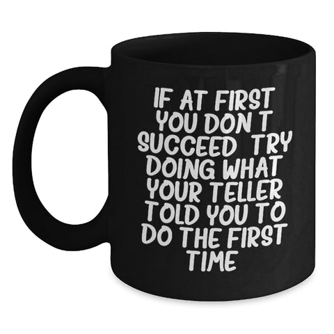 Image of Funny Teller Quote Gifts from Friends for Teller - Black Coffee Mug, Birthday Unique Gifts for Him - Main