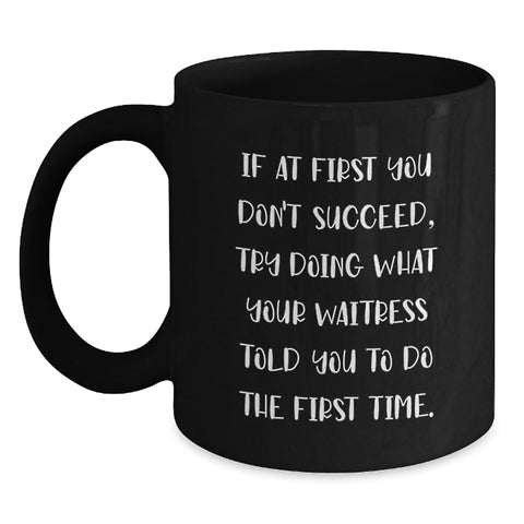 Image of Funny Waitress Gifts for Valentine's, Black Coffee Mug with Inspirational Quote - Gifts from Men to Waitress, Unique Valentine's Gifts for Waitress - Main
